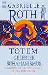Totem. Gelebter Schamanismus. Totem. Gelebter Schamanismus.