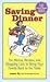 Saving Dinner: The Menus, Recipes, And Shopping Lists To Bring Your Family Back To The Table