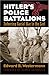Hitler's Police Battalions:...