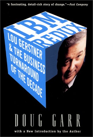 IBM Redux: Lou Gerstner and the Business Turnaround of the Decade (Paperback)