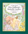 A Class Trip to Miss Hallberg's Butterfly Garden (Paperback)