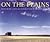 On the Plains