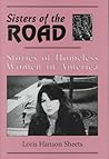 Sisters of the Road: Stories of Homeless Women in America
