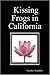 Kissing Frogs in California