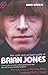 The Wild and Wycked World of Brian Jones: The True Story of My Love Affair with the Rolling Stone