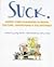 Suck by Joey Anuff