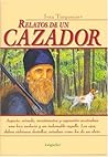 Relatos de un cazador by Ivan Turgenev