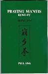 Praying Mantis Kung-Fu (Bong Po)