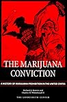 The Marijuana Conviction: A History of Marijuana Prohibition in the United States