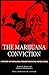 The Marijuana Conviction: A History of Marijuana Prohibition in the United States