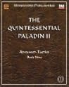 The Quintessential Paladin II: Advanced Tactics (Dungeons & Dragons d20 3.5 Fantasy Roleplaying)