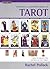 Complete Illustrated Guide to Tarot by Rachel Pollack