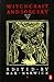 Witchcraft and Sorcery: Sel...