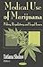 Medical Use of Marijuana: Policy, Regulatory and Legal Issues