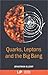 Quarks, Leptons and The Big Bang, Second Edition by Jonathan Allday
