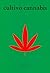 Cultivo Cannabis (Spanish Edition)