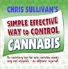 Chris Sullivan's Simple Effective Way to Control Cannabis Chris Sullivan's Simple Effective Way to Control Cannabis