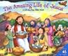 Amazing Life of Jesus: A Lift-The-Flap Bible Book Amazing Life of Jesus: A Lift-The-Flap Bible Book