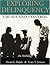 Exploring Delinquency: Causes and Control