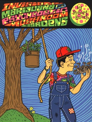 Invisible Marijuana and Psychedelic Mushroom Gardens (Paperback)