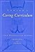 Toward a Caring Curriculum: A New Pedagogy for Nursing: .