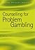 Counselling for Problem Gam...