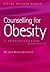 Counselling for Obesity: Person-Centred Dialogues (Living Therapies Series)