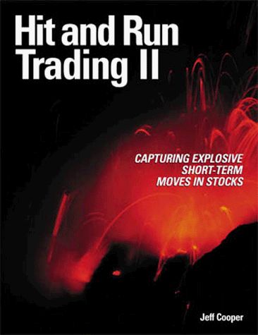 Hit and Run Trading II: Capturing Explosive Short-Term Moves in Stocks (Hardcover)