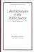 Labor Relations in the Public Sector