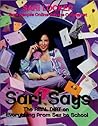Sari Says: The Real Dirt on Everything from Sex to School