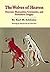 The Wolves of Heaven: Cheyenne Shamanism, Ceremonies, and Prehistoric Origins (Civilization of the American Indian Series) (English and German Edition)