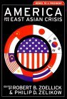 America and the East Asian Crisis: Memos to a President (Aspen Policy Books) America and the East Asian Crisis: Memos to a President (Aspen Policy Books)
