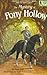The Mystery of Pony Hollow by Lynn Hall