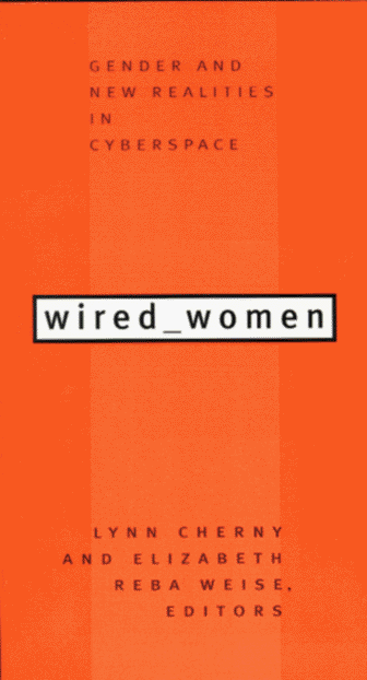 Wired Women: Gender and New Realities in Cyberspace (Paperback)