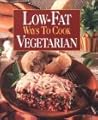 Low-Fat Ways to Cook Vegetarian