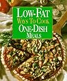 Low-Fat Ways to Cook One-Dish Meals Low-Fat Ways to Cook One-Dish Meals