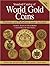 Standard Catalog of World Gold Coins With Platinum and Pallad... by George S. Cuhaj