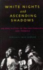 White Nights and Ascending Shadows: An Oral History of the San Francisco AIDS Epidemic (Paperback)