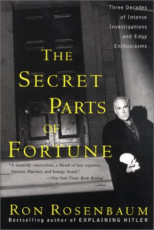 The Secret Parts of Fortune: Three Decades of Intense Investigations and Edgy Enthusiasms (Paperback)
