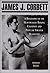 James J. Corbett: A Biography of the Heavyweight Boxing Champion and Popular Theater Headliner