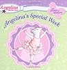 Angelina's Special Week