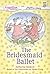 The Bridesmaid Ballet (Angelina Ballerina: Angelina's Diary #4)