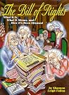 The Bill of Rights: What It Is, What It Means, and How It's Been Misused The Bill of Rights: What It Is, What It Means, and How It's Been Misused