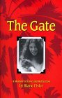 The Gate: A Memoir of Love and Reflection The Gate: A Memoir of Love and Reflection