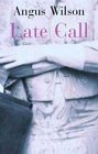 Late Call by Angus Wilson