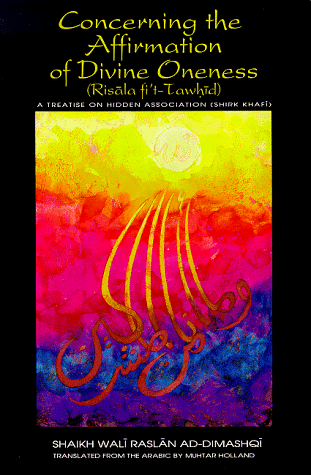 Concerning the Affirmation of Divine Oneness (Risala fi't-Tawhid)