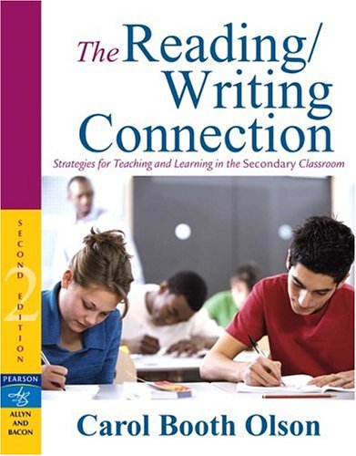 The Reading/Writing Connection: Strategies for Teaching and Learning in the Secondary Classroom, 2nd Edition (Paperback)