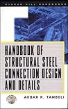 Handbook of Structural Steel Connection Design and Details
