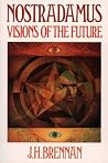 Nostradamus: Visions of the Future Nostradamus: Visions of the Future