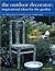 The Outdoor Decorator: Inspirational Ideas for the Garden